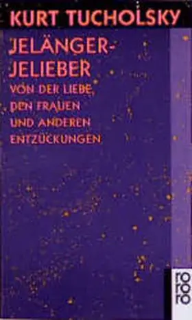 Böthig / Tucholsky |  Jelängerjelieber | Buch |  Sack Fachmedien