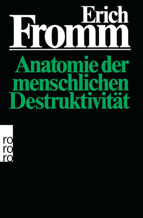 Fromm |  Anatomie der menschlichen Destruktivität | Buch |  Sack Fachmedien