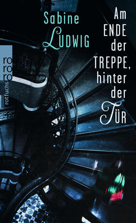 Ludwig |  Am Ende der Treppe, hinter der Tür | Buch |  Sack Fachmedien