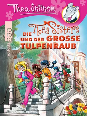 Stilton |  Die Thea Sisters und der große Tulpenraub | Buch |  Sack Fachmedien