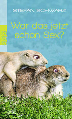 Schwarz |  War das jetzt schon Sex? | Buch |  Sack Fachmedien