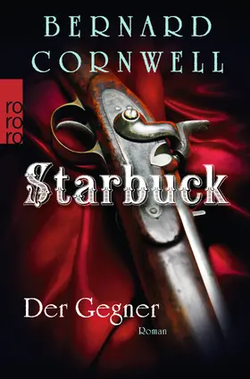 Cornwell |  Starbuck: Der Gegner | Buch |  Sack Fachmedien