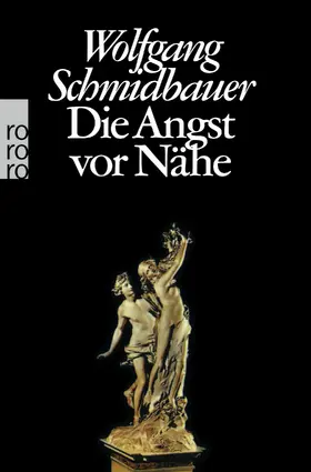 Schmidbauer | Die Angst vor Nähe | Buch | 978-3-499-60430-0 | sack.de