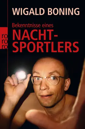 Boning |  Bekenntnisse eines Nachtsportlers | Buch |  Sack Fachmedien