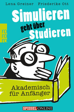 Greiner / Ott |  Simulieren geht über Studieren | Buch |  Sack Fachmedien