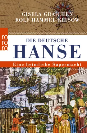 Graichen / Hammel-Kiesow |  Die Deutsche Hanse | Buch |  Sack Fachmedien