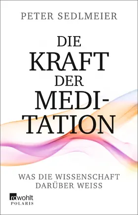 Sedlmeier |  Die Kraft der Meditation | Buch |  Sack Fachmedien