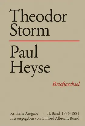 Bernd |  Theodor Storm - Paul Heyse  -  - II. 1876-1881 | Buch |  Sack Fachmedien