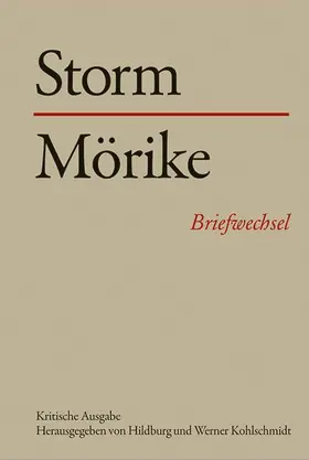 Kohlschmidt |  Theodor Storm - Eduard Mörike -  - Theodor Storm - Margarethe Mörike | Buch |  Sack Fachmedien