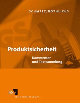 Schmatz / Nöthlichs |  Produktsicherheit | Loseblattwerk |  Sack Fachmedien