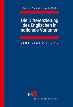 Hansen / Carls / Lucko |  Die Differenzierung des Englischen in nationale Varianten | Buch |  Sack Fachmedien