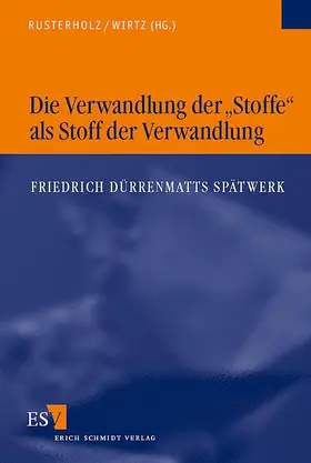 Rusterholz / Wirtz |  Die Verwandlung der "Stoffe" als Stoff der Verwandlung | Buch |  Sack Fachmedien