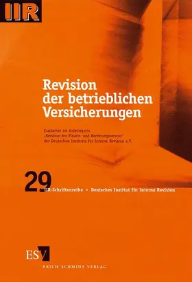 Arbeitskreis "Revision des Finanz- und Rechnungswesens" des Deutschen Instituts für Interne Revision e.V |  Revision der betrieblichen Versicherungen | Buch |  Sack Fachmedien