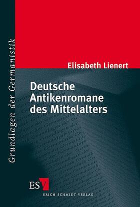 Lienert | Deutsche Antikenromane des Mittelalters | Buch | 978-3-503-06116-7 | sack.de