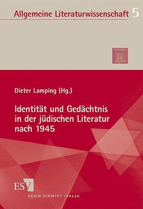 Lamping |  Identität und Gedächtnis in der jüdischen Literatur nach 1945 | Buch |  Sack Fachmedien