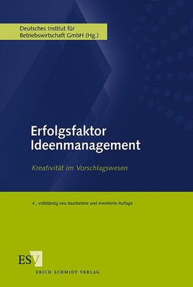 Deutsches Institut für Betriebswirtschaft GmbH |  Erfolgsfaktor Ideenmanagement | Buch |  Sack Fachmedien