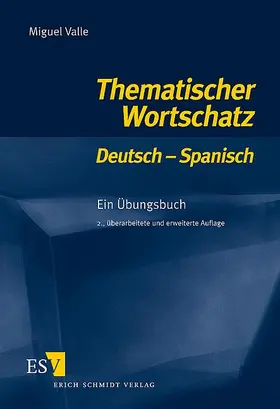 Valle |  Thematischer Wortschatz Deutsch - Spanisch. Für Anfänger | Buch |  Sack Fachmedien