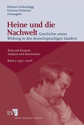 Goltschnigg / Steinecke | Heine und die Nachwelt. 
Geschichte seiner Wirkung in den deutschsprachigen Ländern | Buch | 978-3-503-07993-3 | sack.de