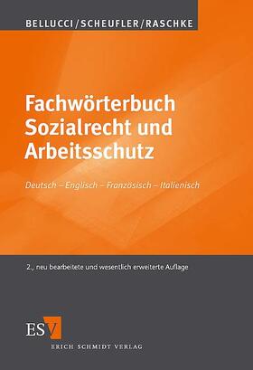 Bellucci / Scheufler / Raschke |  Fachwörterbuch Sozialrecht und Arbeitsschutz Deutsch - Englisch - Französisch - Italienisch | Buch |  Sack Fachmedien