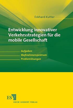 Kutter |  Entwicklung innovativer Verkehrsstrategien für die mobile Gesellschaft | Buch |  Sack Fachmedien