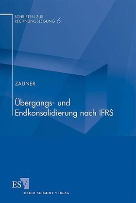 Zauner |  Übergangs- und Endkonsolidierung nach IFRS | Buch |  Sack Fachmedien