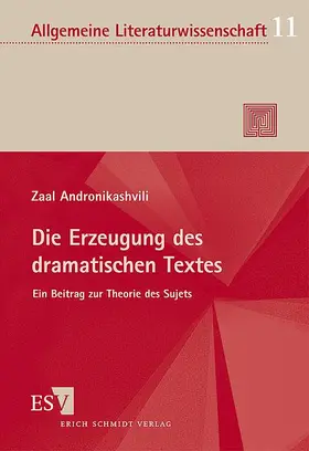 Andronikashvili |  Die Erzeugung des dramatischen Textes | Buch |  Sack Fachmedien