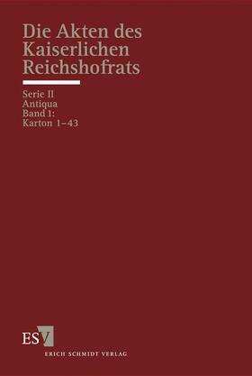 Sellert / Akademie der Wissenschaften zu Göttingen |  Die Akten des Kaiserlichen Reichshofrats (RHR) | Buch |  Sack Fachmedien