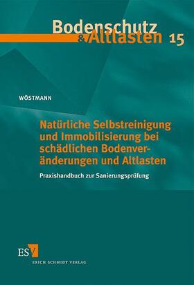 Wöstmann | Natürliche Selbstreinigung und Immobilisierung bei schädlichen Bodenveränderungen und Altlasten | Buch | 978-3-503-10004-0 | sack.de
