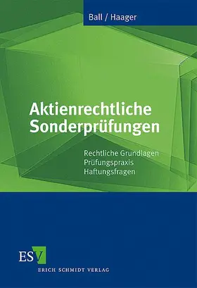 Ball / Haager |  Aktienrechtliche Sonderprüfungen | Buch |  Sack Fachmedien