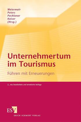Weiermair / Peters / Pechlaner |  Unternehmertum im Tourismus | Buch |  Sack Fachmedien