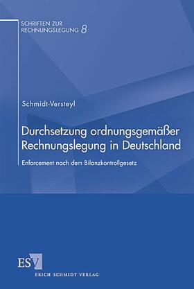 Schmidt-Versteyl | Durchsetzung ordnungsgemäßer Rechnungslegung in Deutschland | Buch | 978-3-503-11025-4 | sack.de