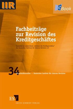 Arbeitskreis "Revision des Kreditgeschäftes" des Deutschen Instituts für Interne Revision e. V / Verlag |  Fachbeiträge zur Revision des Kreditgeschäftes | eBook | Sack Fachmedien