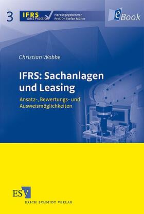 Wobbe |  IFRS: Sachanlagen und Leasing | eBook | Sack Fachmedien