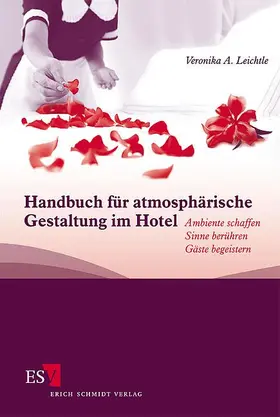 Leichtle |  Handbuch für atmosphärische Gestaltung im Hotel | Buch |  Sack Fachmedien