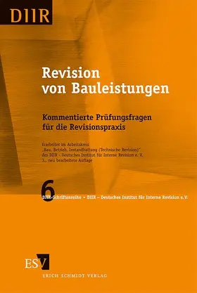 Arbeitskreis "Bau, Betrieb, Instandhaltung (Technische Revision)" / DIIR – Deutsches Institut für Interne Revision e. V. |  Revision von Bauleistungen | Buch |  Sack Fachmedien