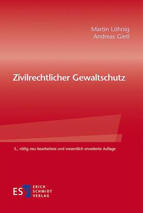 Löhnig / Gietl |  Zivilrechtlicher Gewaltschutz | Buch |  Sack Fachmedien