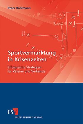 Rohlmann | Sportvermarktung in Krisenzeiten | Buch | 978-3-503-12622-4 | sack.de