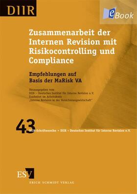 DIIR – Deutsches Institut für Interne Revision e. V. / Arbeitskreis "Interne Revision in der Versicherungswirtschaft" |  Zusammenarbeit der Internen Revision mit Risikocontrolling und Compliance | eBook | Sack Fachmedien