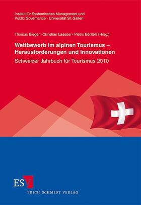 Bieger / Laesser / Beritelli |  Wettbewerb im alpinen Tourismus – Herausforderungen und Innovationen | Buch |  Sack Fachmedien