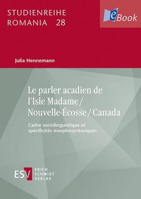 Hennemann |  Le parler acadien de l’Isle Madame / Nouvelle-Écosse / Canada | eBook | Sack Fachmedien