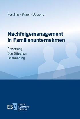 Kersting / Bitzer / Dupierry |  Nachfolgemanagement in Familienunternehmen | Buch |  Sack Fachmedien