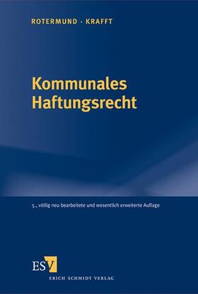 Rotermund / Krafft |  Kommunales Haftungsrecht | Buch |  Sack Fachmedien