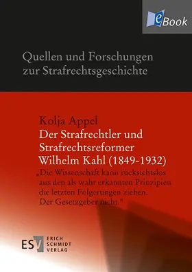 Appel |  Der Strafrechtler und Strafrechtsreformer Wilhelm Kahl (1849-1932) | eBook | Sack Fachmedien