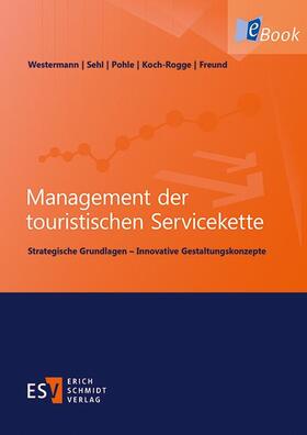 Westermann / Freund / Koch-Rogge |  Management der touristischen Servicekette | eBook | Sack Fachmedien