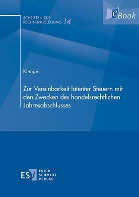 Klengel | Zur Vereinbarkeit latenter Steuern mit den Zwecken des handelsrechtlichen Jahresabschlusses | E-Book | sack.de