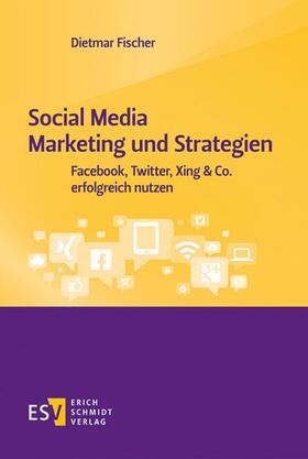 Fischer |  Social Media Marketing und Strategien | Buch |  Sack Fachmedien