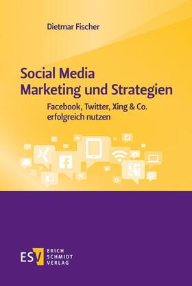 Fischer |  Social Media Marketing und Strategien | eBook | Sack Fachmedien