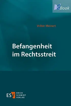 Meinert |  Befangenheit im Rechtsstreit | eBook | Sack Fachmedien