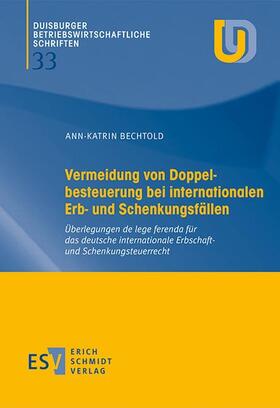 Bechtold |  Vermeidung von Doppelbesteuerung bei internationalen Erb- und Schenkungsfällen | Buch |  Sack Fachmedien