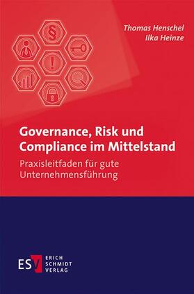 Henschel / Heinze |  Governance, Risk und Compliance im Mittelstand | Buch |  Sack Fachmedien